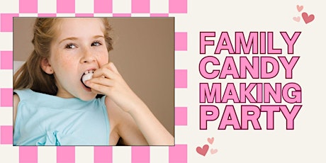 Image principale de Family Candy Making Party