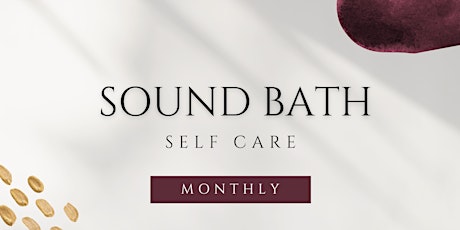 SELF CARE: Sound Bath