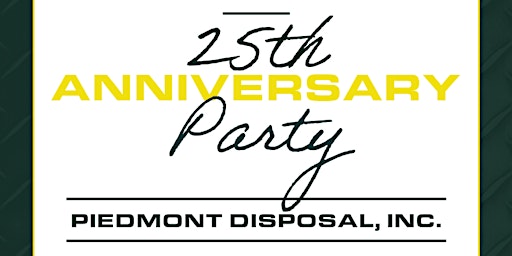 Piedmont Disposal 25th Anniversary Party primary image