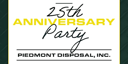 Primaire afbeelding van Piedmont Disposal 25th Anniversary Party