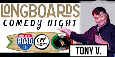 Hauptbild für Longboards Comedy Night with Kelly MacFarland and Tony V. 4/28