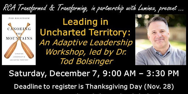 Leading in Uncharted Territory: Adaptive Leadership Event w/ Tod Bolsinger