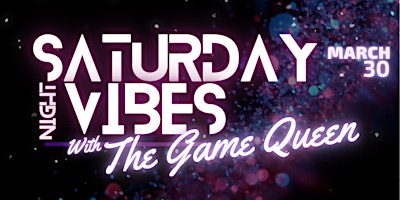 Imagen principal de Saturday Night Vibes with The Game Queen