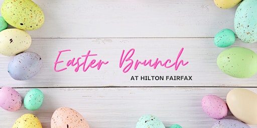 Image principale de Easter Brunch at the Hilton Fairfax