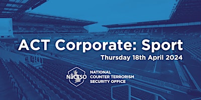 Imagem principal do evento Action Counters Terrorism (ACT) Corporate: Sport Sector