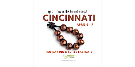 CINCINNATI BEAD SHOW!