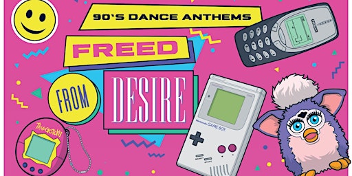 Immagine principale di Freed From Desire - 90s Dance Anthems Party (Cardiff) 