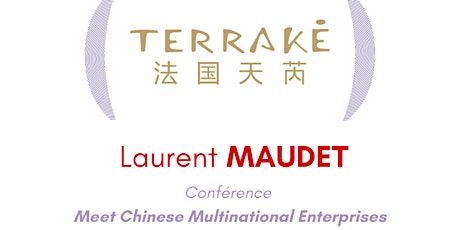 Conférence Meet Chinese Multinational Enterprises - TERRAKE