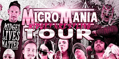 Micromania Midget Wrestling Tour primary image