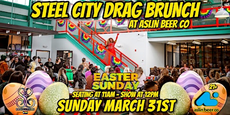 STEEL CITY DRAG BRUNCH AT ASLIN BEER CO.