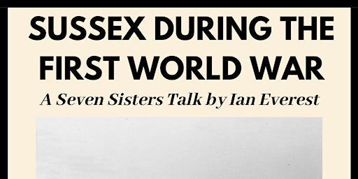 Imagem principal de Seven Sisters talks: Sussex during the First World War