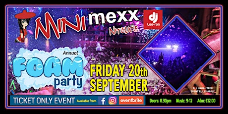 Mini MeXx Nitelife  Foam Party 2019