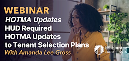 Primaire afbeelding van HOTMA Updates: HUD Required HOTMA Updates to Tenant Selection Plans 04-11