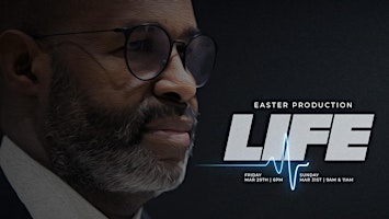 Hauptbild für Life: An Easter Production