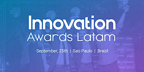 Imagem principal do evento Cerimônia de Premiação do Innovation Awards Latam 2019
