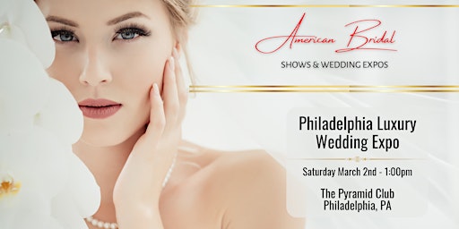 Imagem principal do evento Philadelphia Luxury Wedding Expo at Pyramid Club