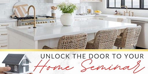 Primaire afbeelding van Unlock The Door To Your Home Seminar