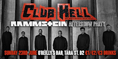 Hauptbild für Club Hell - Rammstein Aftershow Party - O'Reilly's Bar - €1/€2/€3 Drinks