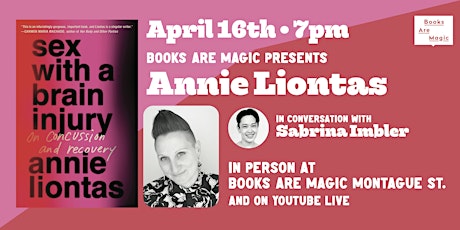 In-Store: Annie Liontas: Sex with a Brain Injury w/ Sabrina Imbler