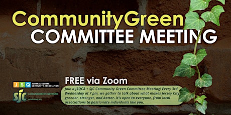 Community Green Committee  Meetings  - JSQCA + SJC hosted via Zoom