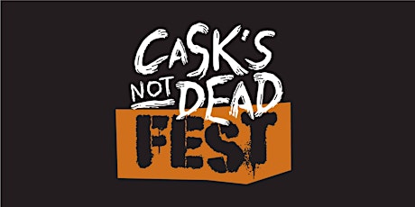 Hauptbild für Cask's Not Dead Fest 2019