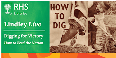 Lindley Live - Digging for Victory: How to Feed the Nation primary image