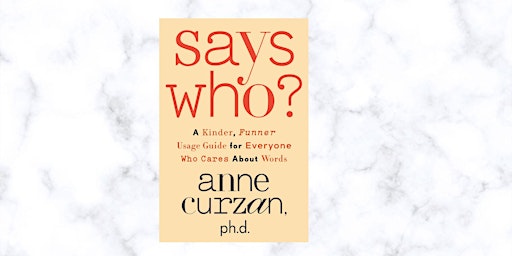 Primaire afbeelding van An Evening with Anne Curzan, author of her new book "Says Who?"