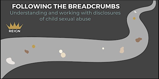 Imagen principal de Following the Breadcrumbs: Working with Disclosure of Child Sexual Abuse2