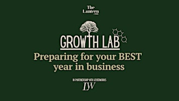 Growth Lab: Preparing for your BEST year in business primary image