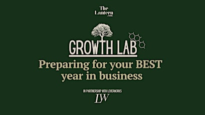 Growth Lab: Preparing for your BEST year in business