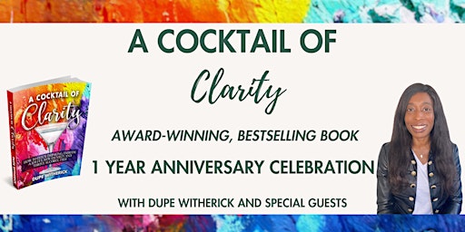 Primaire afbeelding van A Cocktail of Clarity: 1 Year Celebration with Dupe Witherick