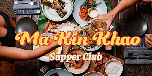Imagem principal do evento Ma Kin Khao Supper Club