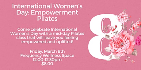 International Women's Day: Empowerment Pilates primary image