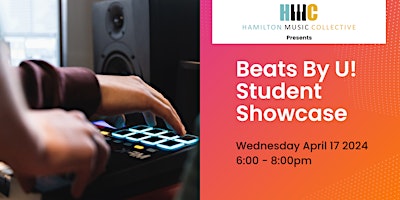 Primaire afbeelding van Beats By U! Student Showcase