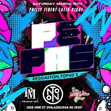 PEPAS: Philly's Finest Latin Night @ Noto Philly March 16 - RSVP Free b4 11 primary image
