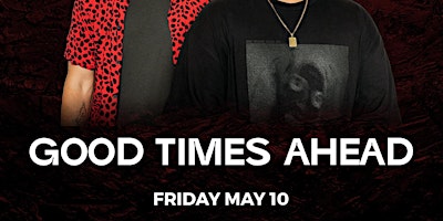 Hauptbild für Good Times Ahead	@ Noto Houston May 10 18+ Event