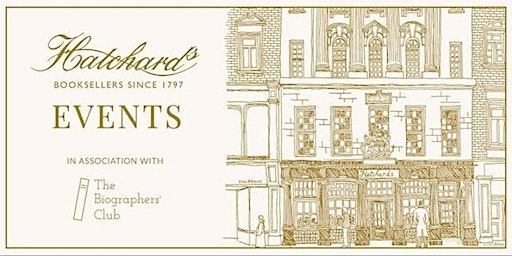 Image principale de Four’s a Crowd? The onward march of group biography - Hatchards, Piccadilly