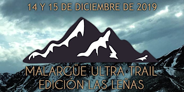 MALARGUE ULTRA TRAIL, EDICIÓN LAS LEÑAS y 1º CIRCUITO ARGENTINO DE DOWNHILL TRAIL RUNNING