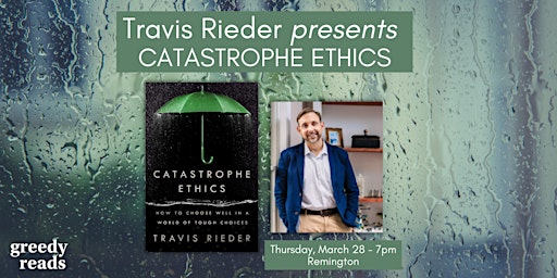 Imagem principal do evento Travis Rieder presents CATASTROPHE ETHICS