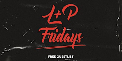 Primaire afbeelding van L+P Friday’s  @ BERGERAC SF | FREE GUEST LIST (series)