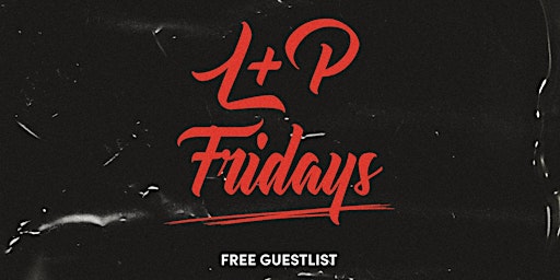 L+P Friday’s  @ BERGERAC SF | FREE GUEST LIST (series)  primärbild
