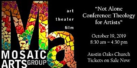 Mosaic Arts Group presents "You Are Not Alone: Theology for Artists" primary image