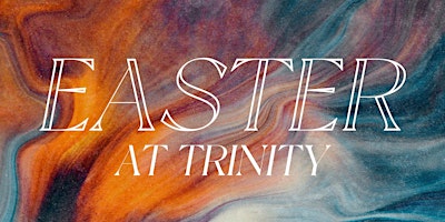 Imagen principal de Easter at Trinity