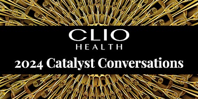 Imagen principal de 2024 Clio Health Catalyst Conversations