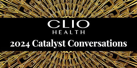 2024 Clio Health Catalyst Conversations