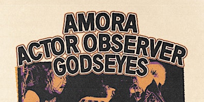 4/12 AMORA / ACTOR OBSERVER / GODSEYES / WESTMAIN / CONVENT @ THE YARD primary image
