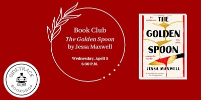Imagem principal do evento Sidetrack Book Club - The Golden Spoon, by Jessa Maxwell