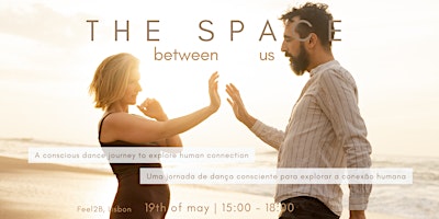 Primaire afbeelding van THE SPACE BETWEEN US a conscious dance journey to explore human connection