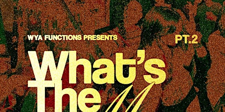 WYA FUNCTIONS PRESENTS: WHAT'S THE MOVE PART 2 AT LVL 44