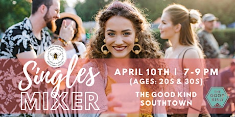 4/10 - The Good Kind Singles Mixer (Ages: 20s-30s)